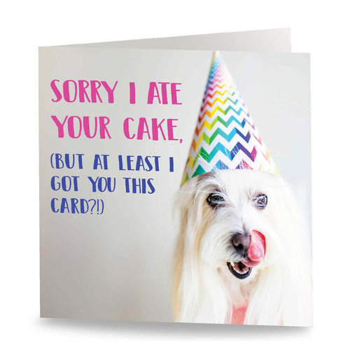 Sorry I Ate Your Cake Card