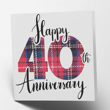 Load image into Gallery viewer, Happy 40th Anniversary - Tartan Card